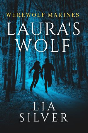 [Werewolf Marines 01] • Laura's Wolf